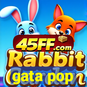 gata pop